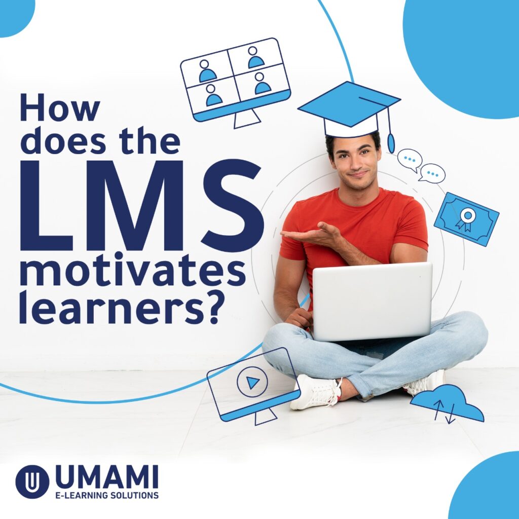 How does the LMS (Learning Management System) motivate learners?